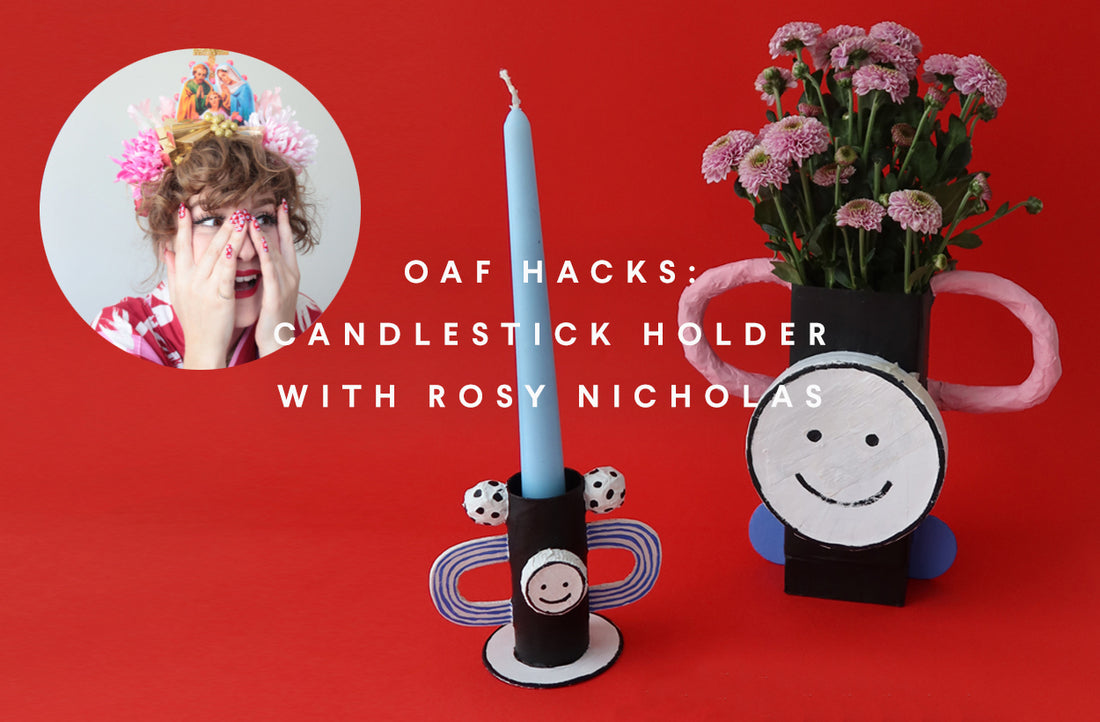 Oaf Hacks: Candlestick Holder with Rosy Nicholas