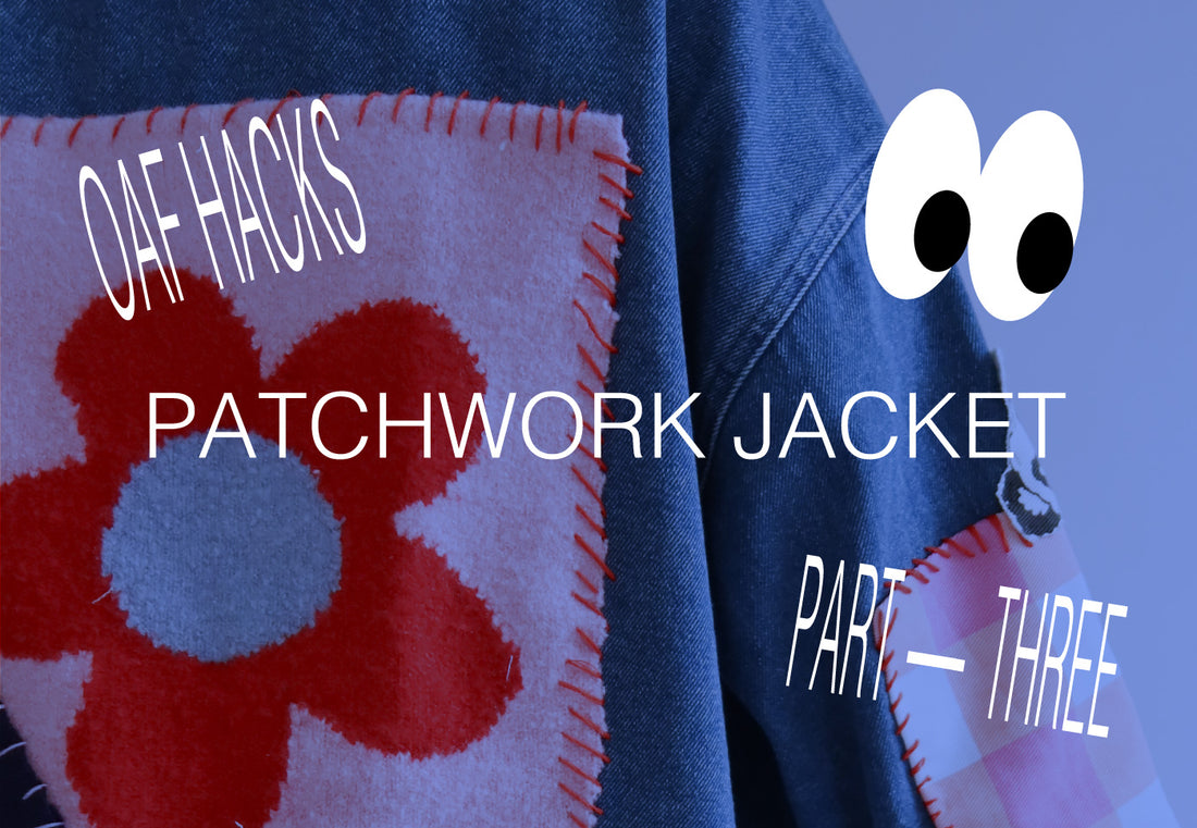 Oaf Hacks: Patchwork Jacket
