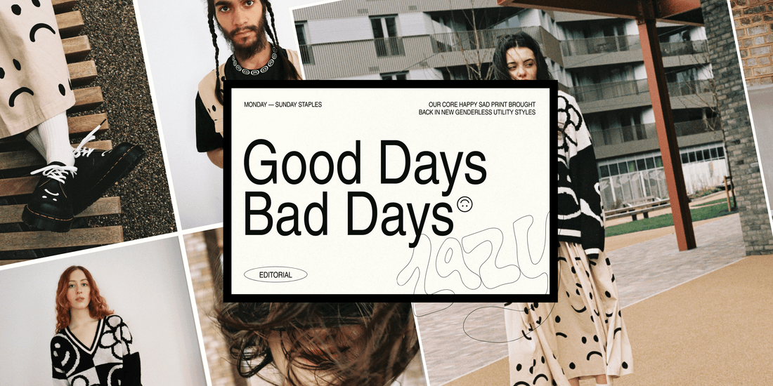 GOOD DAYS BAD DAYS - OUR MONDAY TO SUNDAY STAPLES