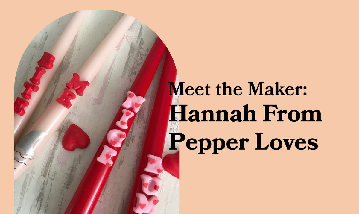 Meet The Maker: Hannah From Pepper Loves