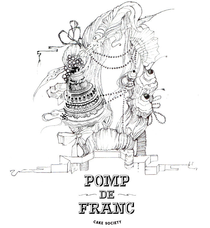 Introducing: Pomp De Franc